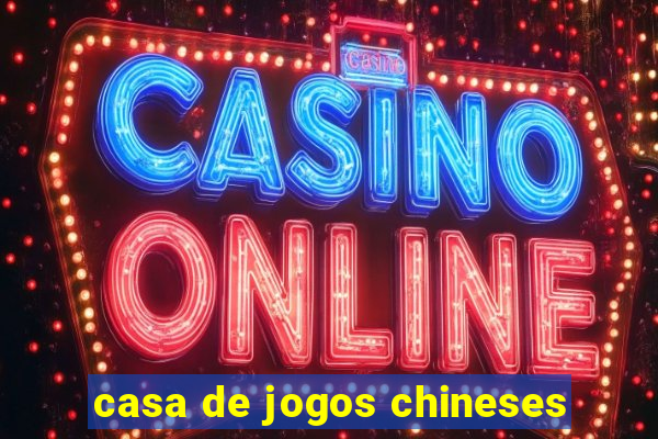 casa de jogos chineses